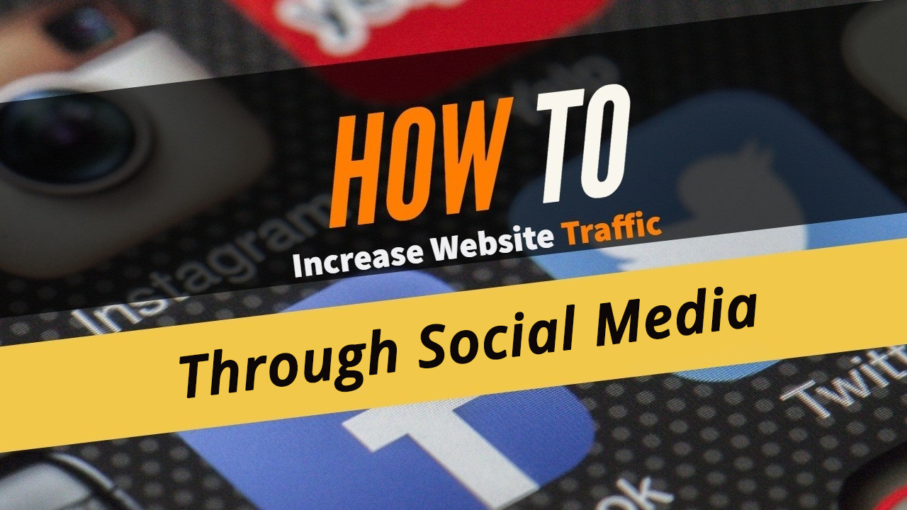How to Increase Website Traffic through Social Media