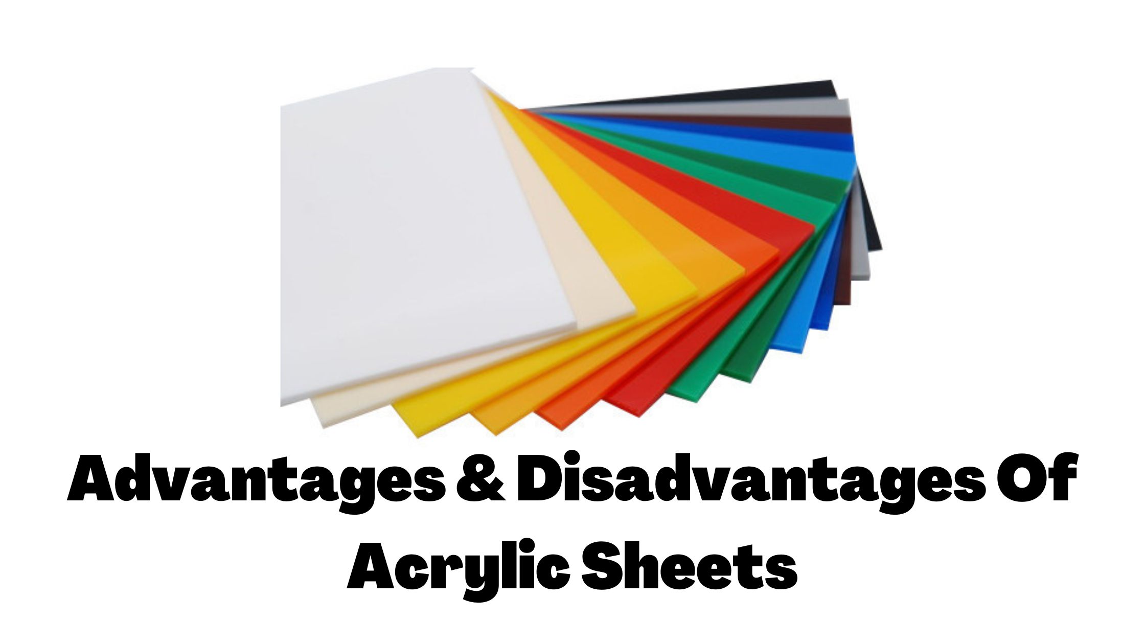 Advantages & Disadvantages Of Acrylic SheetsTechly