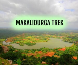 The fascinating experience of the Makalidurga trek